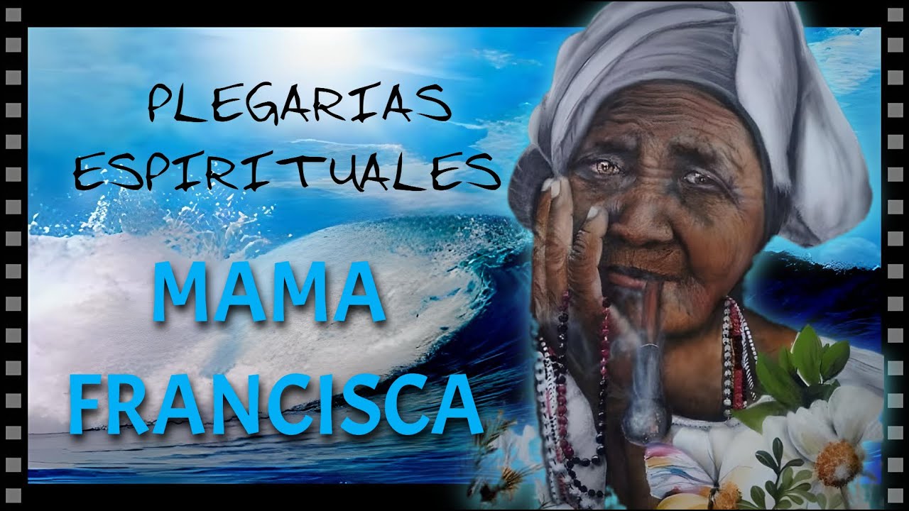MAMA FRANCISCA 🌊 PLEGARIA ESPIRITUAL 🙏🏽 Cantos religiosos yoruba