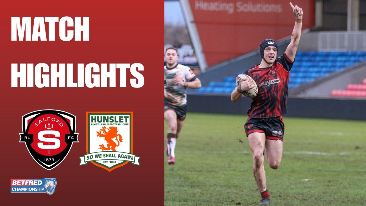 Salford RLFC 29-18 Hunslet RLFC Highlights | Betfred Championship 3rd Round