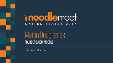 The future of Moodle [Keynote] | Martin Dougiamas at MoodleMoot US 2015