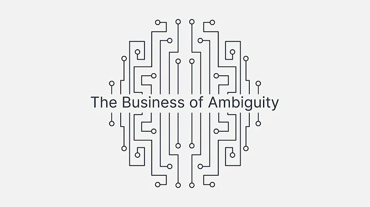 The Business of Ambiguity   Learn the 5 Key Thinki...