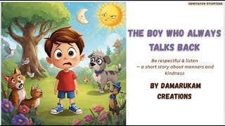 The Boy Who Always Talks Back|Be respectful & listen|a short story about manners and kindness#kids