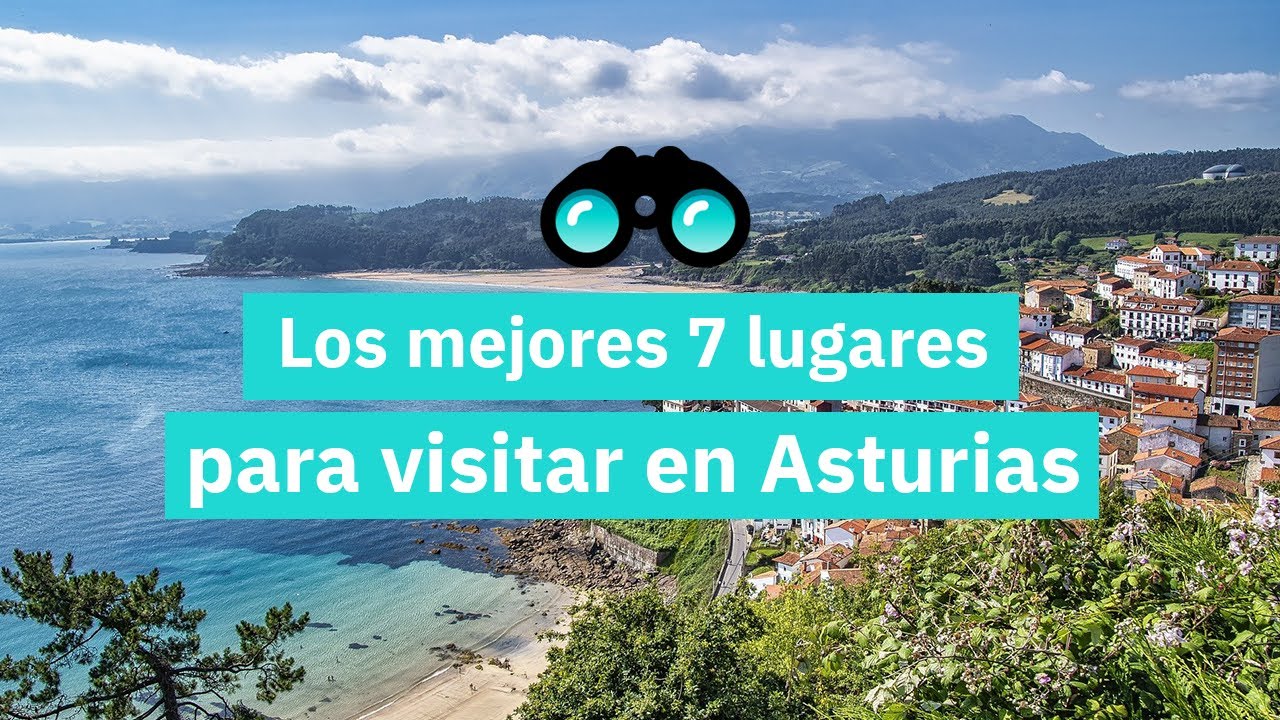 Los mejores 7 lugares para visitar en Asturias