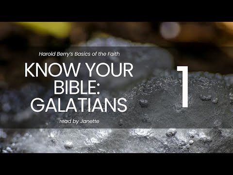 Know Your Bible - Galatians - Day 1 - July 7