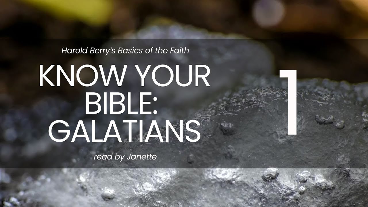 Know Your Bible - Galatians - Day 1 - December 23