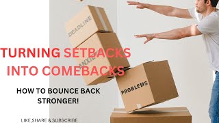 TURNING SETBACKS INTO COMEBACKS| HOW TO BOUNCE BACK STRONGER!#setbackstocomebacks#riseafterthefall