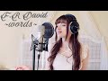 F.R David ~ words don't come easy (cover by Nayenne)