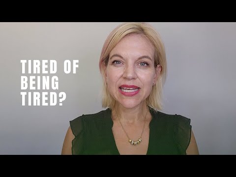Tired of being tired?