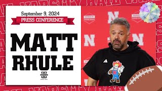 Nebraska football HC Matt Rhule press conference | September 9, 2024