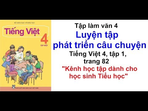 Video Tập làm văn lớp 4 tuần 8 - Luyện tập phát triển câu... - YouTube
