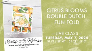 🔴 LIVE: Double Dutch Fun Fold Card featuring Citrus Blooms Bundle