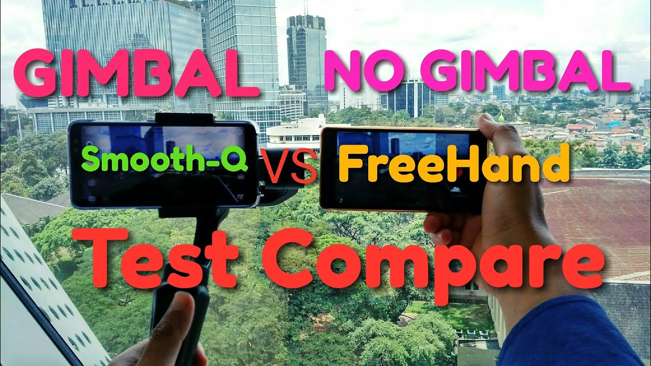 Zhiyun SmoothQ GIMBAL vs NO GIMBAL Stabilizer Test Compare Review Indonesia Mulusss YouTube