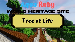 Tree of Life (World Heritage Site) - Aqua Ruby Minecraft Server