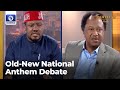 New Nat’l Anthem: Hon Agbese, Shehu Sani Debate Bill Passage Process, Essence