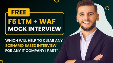 F5 LTM + F5 WAF Free Mock Interview | Real-World Scenario-Based Questions | Part 1