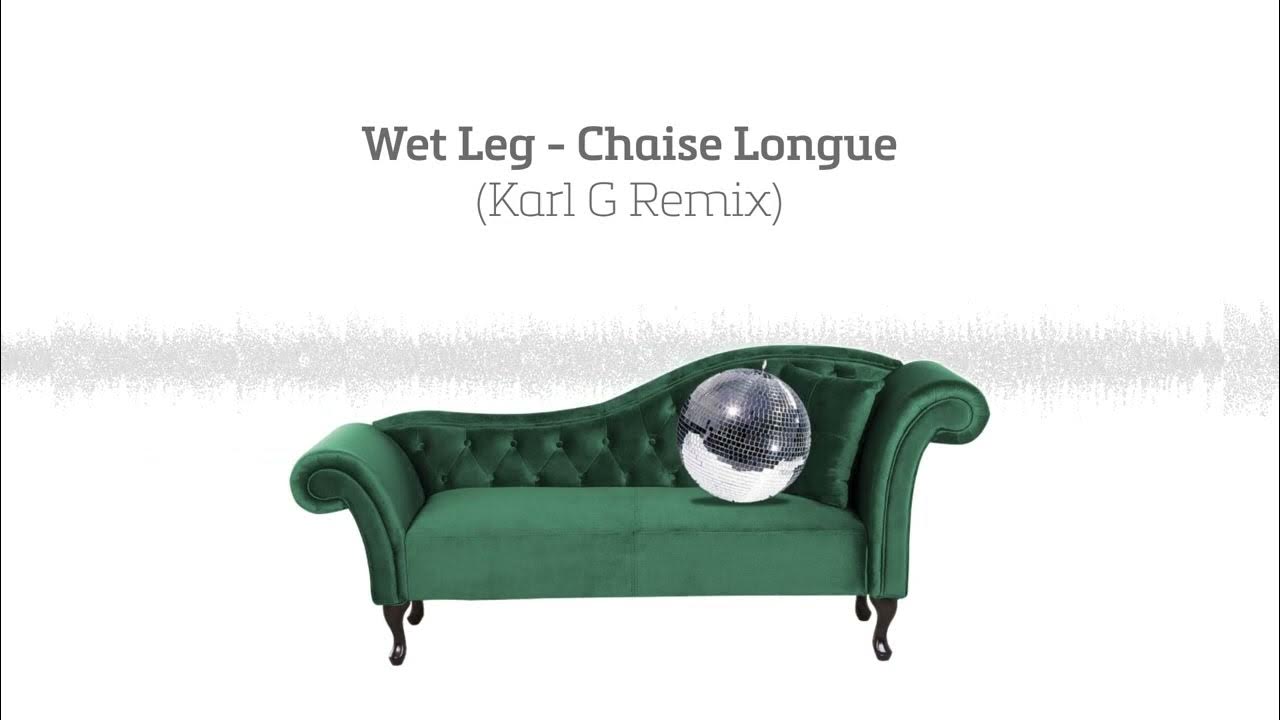 Wet Leg Chaise Longue (Karl G remix) YouTube