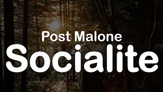 Post Malone - Socialite (Clean Lyrics)