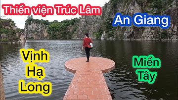 Thiền Viện Trúc Lâm An Giang Cảnh Đẹp Vịnh Hạ Long Miền Tây | Đường TV