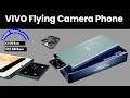 Vivo Flying Camera Phone like Drone 200MP | Worlds FIRST Flying Drone Camera Phone | Mobiles Idea