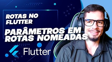 Rotas no Flutter parte 2   - Rotas nomeadas