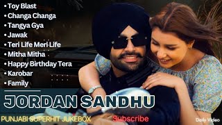 Best Of Jordan Sandhu Songs | Latest Punjabi Songs Jordan Sandhu Songs | All Hits Of Jordan Songs