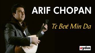 Arif Chopan - Te Berê Min Da  Resimi