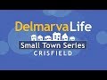 Delmarvalife small town series  crisfield full episode