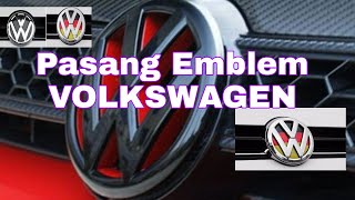 CARA MUDAH PASANG EMBLEM VOLKSWAGEN {LOGO}