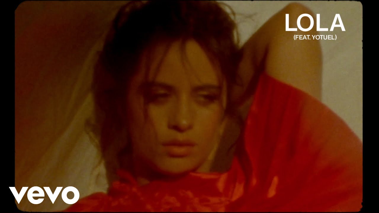 Camila Cabello   Lola Official Lyric Video ft Yotuel