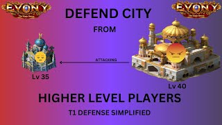 EVONY- DEFEND CITY from BIG PLAYERS  (T1 Defense Simplified)- Part 1