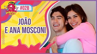 JOÃO REZENDE E ANA MOSCONI - Groselha Talk #028