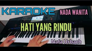 Karaoke HATI YANG RINDU || Nafa Urbach