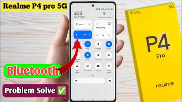 realme p4 pro bluetooth problem, realme p4 pro bluetooth connect problem, realme p4 pro bluetooth