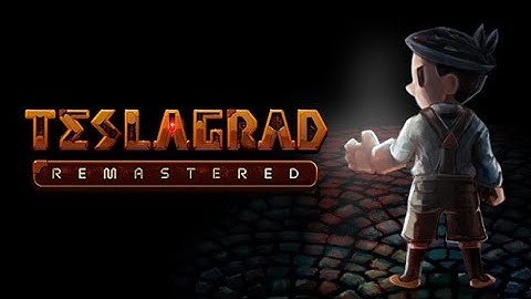 Teslagrad Remastered - Full 100% Walkthrough/All Achievements [Part 1]