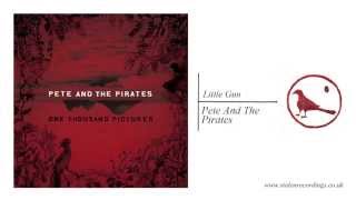 Video voorbeeld van "Pete And The Pirates - Little Gun"