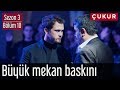 Çukur 3.Sezon 10.Bölüm - Büyük Mekan Baskını