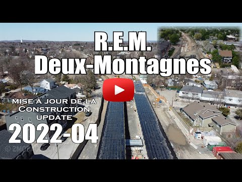 R.E.M. Construction Update - April 18, 2022 - All Deux-Montagnes sites