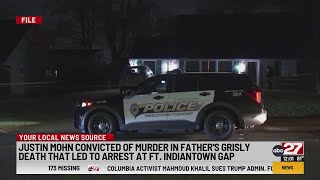 Mohn convicted of murder in father's grisly death that led to arrest at Fort Indiantown Gap