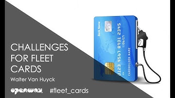What challenges are faced by fleet card processors? - Walter Van Huyck, Fleet Solution Expert