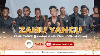 Zamu Yangu || Kenhut Youth Choir ( Video 8k)