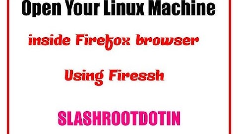 Open Your Linux Machine inside Firefox Browser using Firessh Plugin