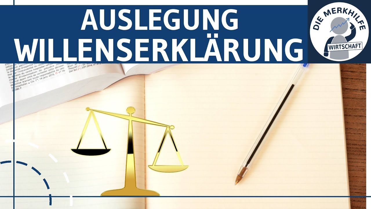 Wie Lange Ist Eine Verpflichtungserklärung Gültig Auslegung von Willenserklärungen einfach erklärt (3) - BGB AT - Jura