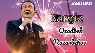 Ozodbek Nazarbekov - Nargiz (by Muhriddin Holiqov) jonli ijro