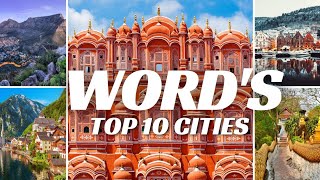 ᴛᴏᴘ 10: ᴡᴏʀʟᴅ'ꜱ ᴍᴏꜱᴛ ʙᴇᴀᴜᴛɪꜰᴜʟ ᴄɪᴛɪᴇꜱ #top10 #beautifulcities #travel #worldtravel #cityscape