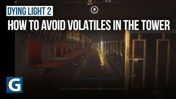 Dying Light 2 - Broadcast quest - How to avoid volatiles in the tower?