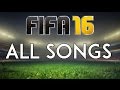 ALL FIFA 16 SONGS