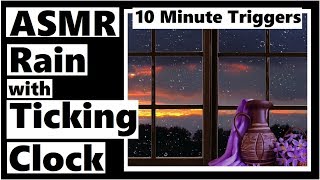 ASMR Rain with Ticking Clock - 10 Minute Triggers