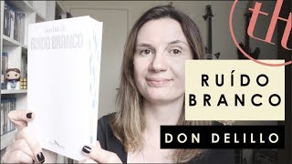 Ruído Branco (Don Delillo) | Você Escolheu #52 | Tatiana Feltrin