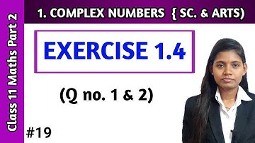 Exercise 1.4 class 11 maths part 2 question 1 & 2 | chapter 1 complex numbers science lecture 19
