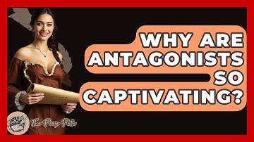 Why Are Antagonists So Captivating? - The Prose Path
