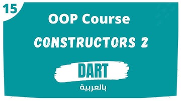 15 - OOP Course in Dart (Arabic) | Constructors